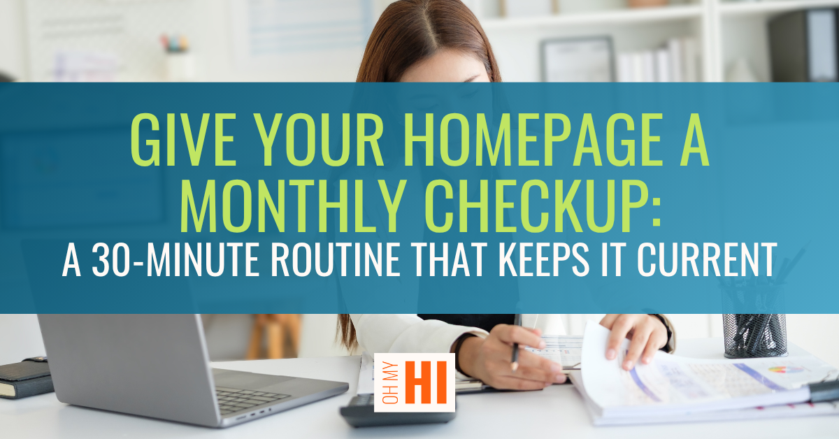 Give Your Homepage a Monthly Checkup: A 30-Minute Routine That Keeps It Current